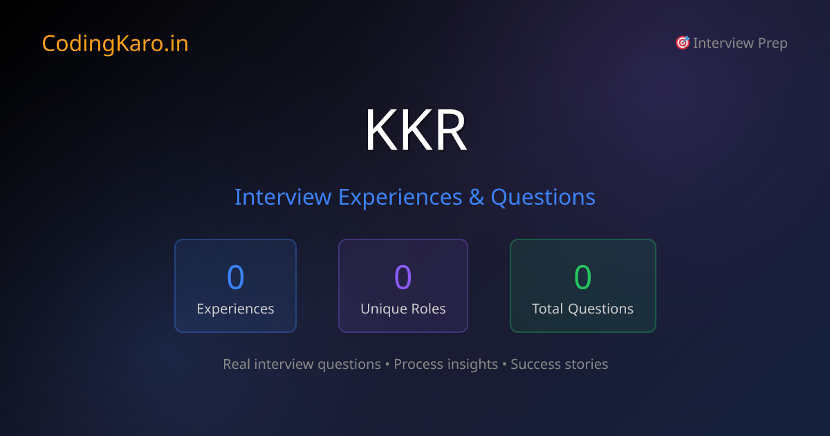 Kkr Interview Questions & Experiences 2026 | 0+ Real Stories | CodingKaro